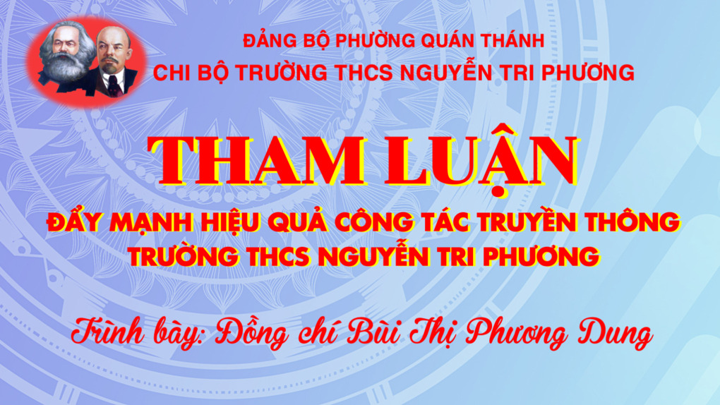 Sinh hoạt Chi bộ - Tham luận: "Đẩy mạnh hiệu quả công tác truyền thông trường THCS Nguyễn Tri Phương"